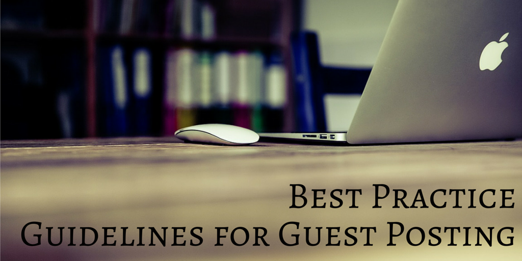 Best Practice Guidelines for Guest Posting