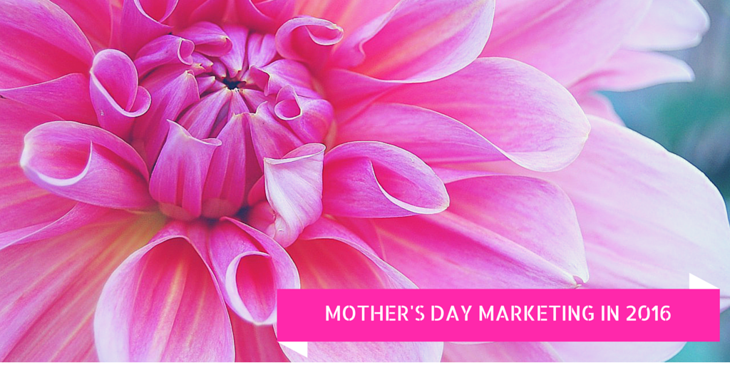 mother's day marketing