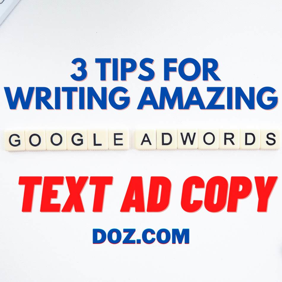 3 Tips for Writing Amazing Google AdWords Text Ad Copy