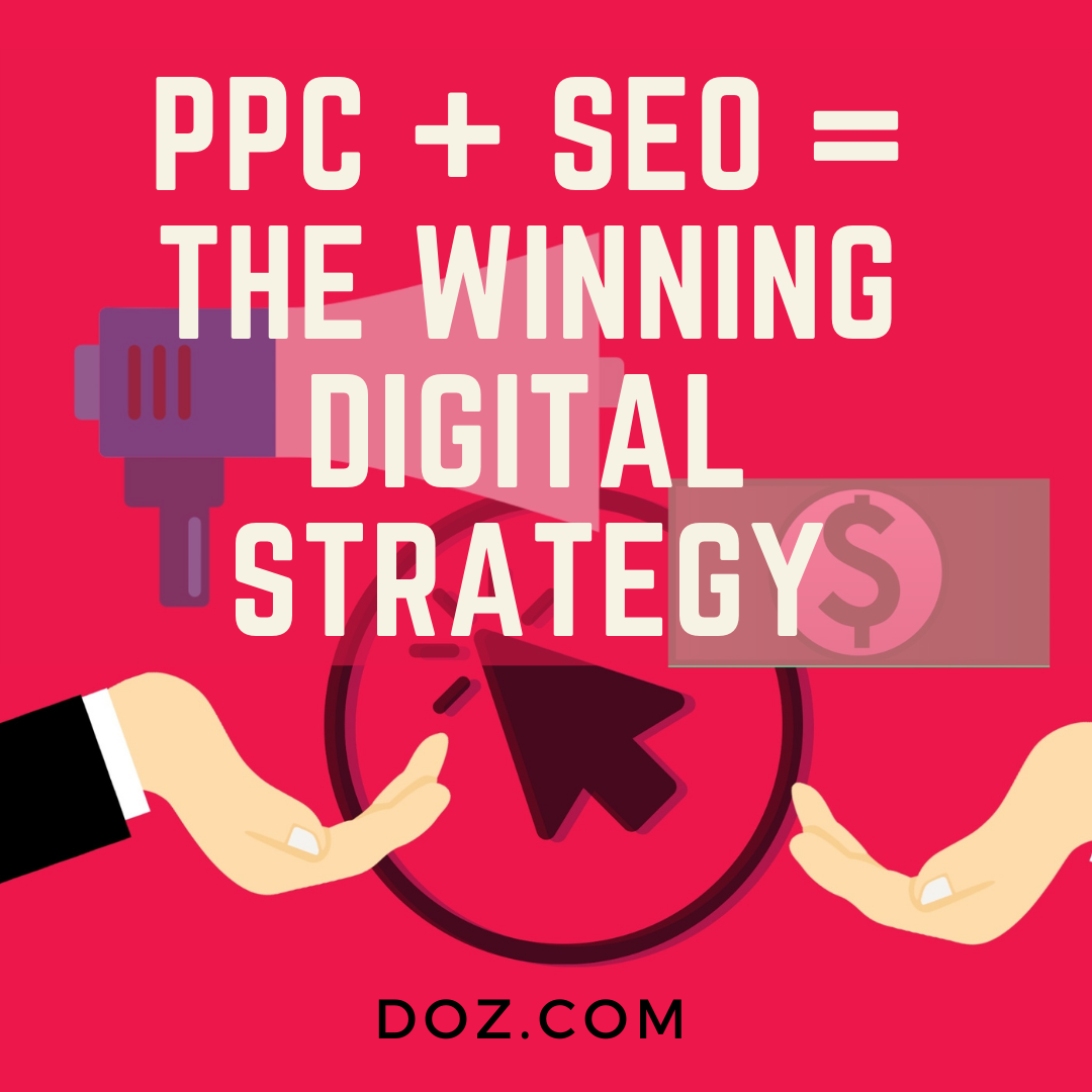 How to Integrate a PPC Campaign Together with a Targeted SEO Strategy | DOZ